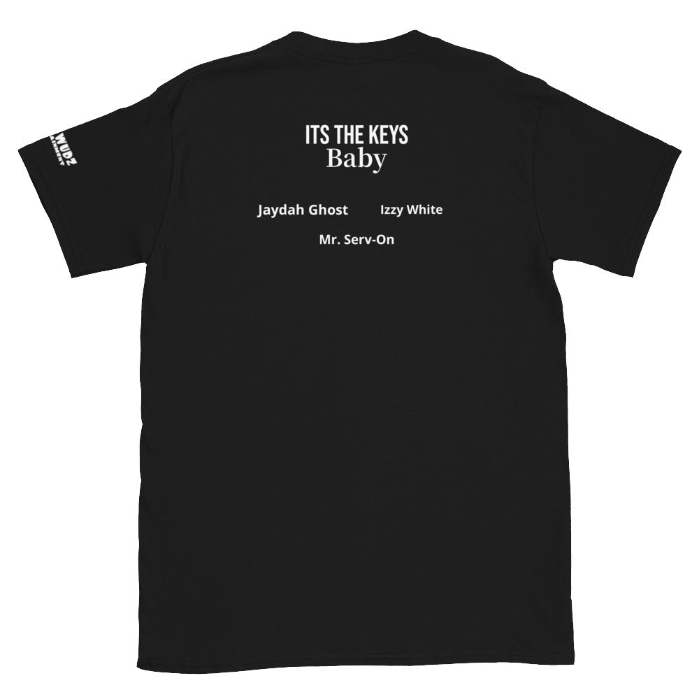 Its The Keys Baby Limited Edition T-Shirt